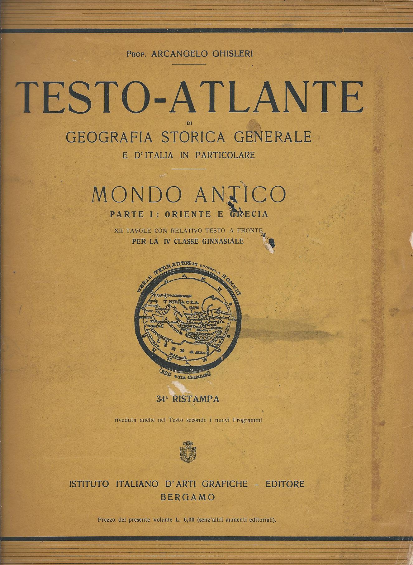 Testo-atlante di geografia storica generale e d'Italia in particolare. Mondo antico. Parte I: Oriente e Grecia - copertina