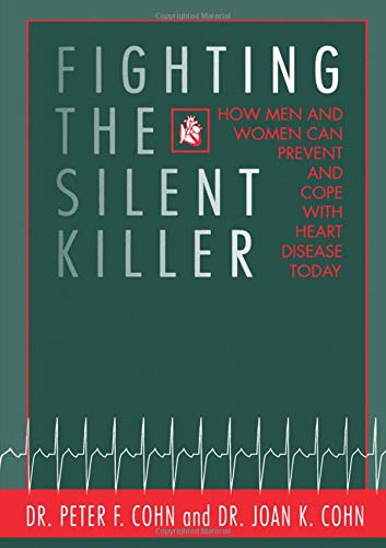 Fighting the Silent Killer: How Men and Women Can Prevent and Cope with Heart Disease Today - copertina