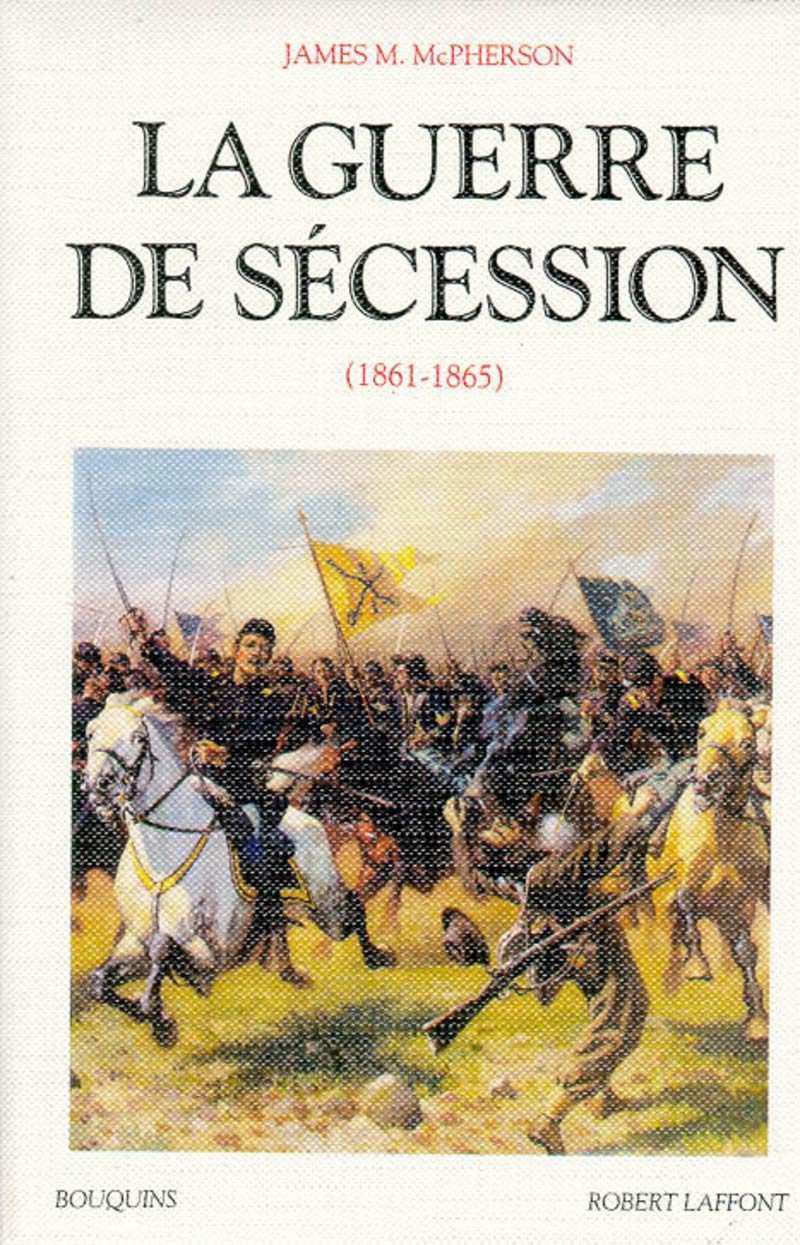 La guerre de Sécession: 1861-1865 - copertina