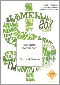 Donne & denaro. Regole e consigli per diventare davvero padrona della tua vita - copertina