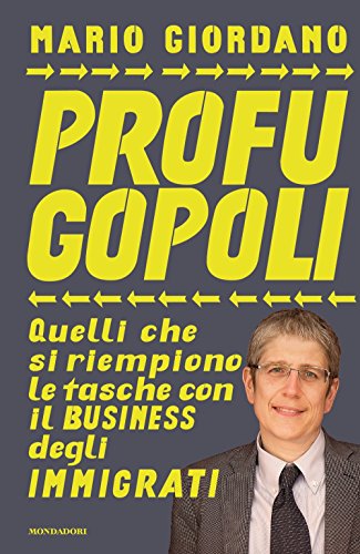 Profugopoli. Quelli che si riempono le tasche con il business degli immigrati - copertina