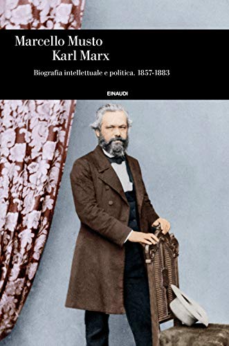 Karl Marx. Biografia intellettuale e politica (1857-1883) - copertina