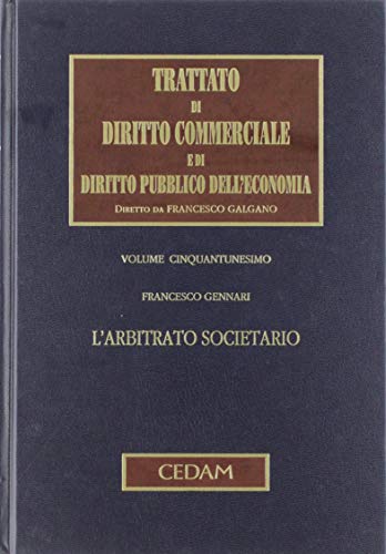 Trattato di Diritto Commerciale e di Diritto Pubblico dell'Economia. Vol. 51: L'arbitrato societario - copertina