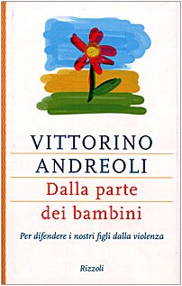 Dalla parte dei bambini. Per difendere i nostri figli dalla violenza - copertina