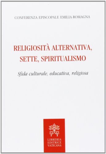 Religiosità alternativa, sette, spiritualismo. Sfida culturale, educativa, religiosa - copertina