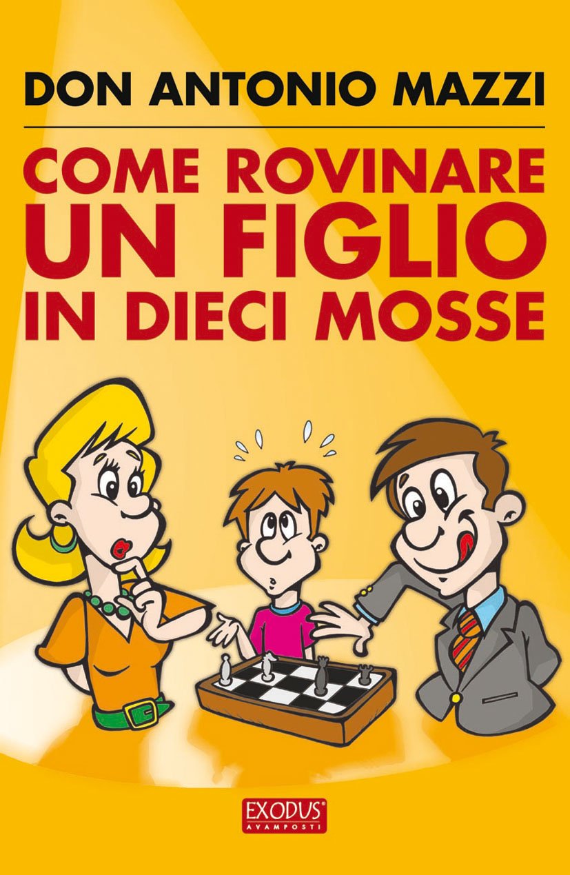 Come rovinare un figlio in dieci mosse - copertina