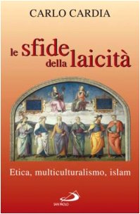Le sfide della laicità. Etica, multiculturalismo, islam - copertina