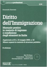 Diritto dell'immigrazione : manuale pratico in materia di ingresso e condizione degli stranieri in Italia : aggiornato al d.l. 23 maggio 2008, n. 92 Misure urgenti in materia di sicurezza pubblica. CD Rom mancante. - copertina