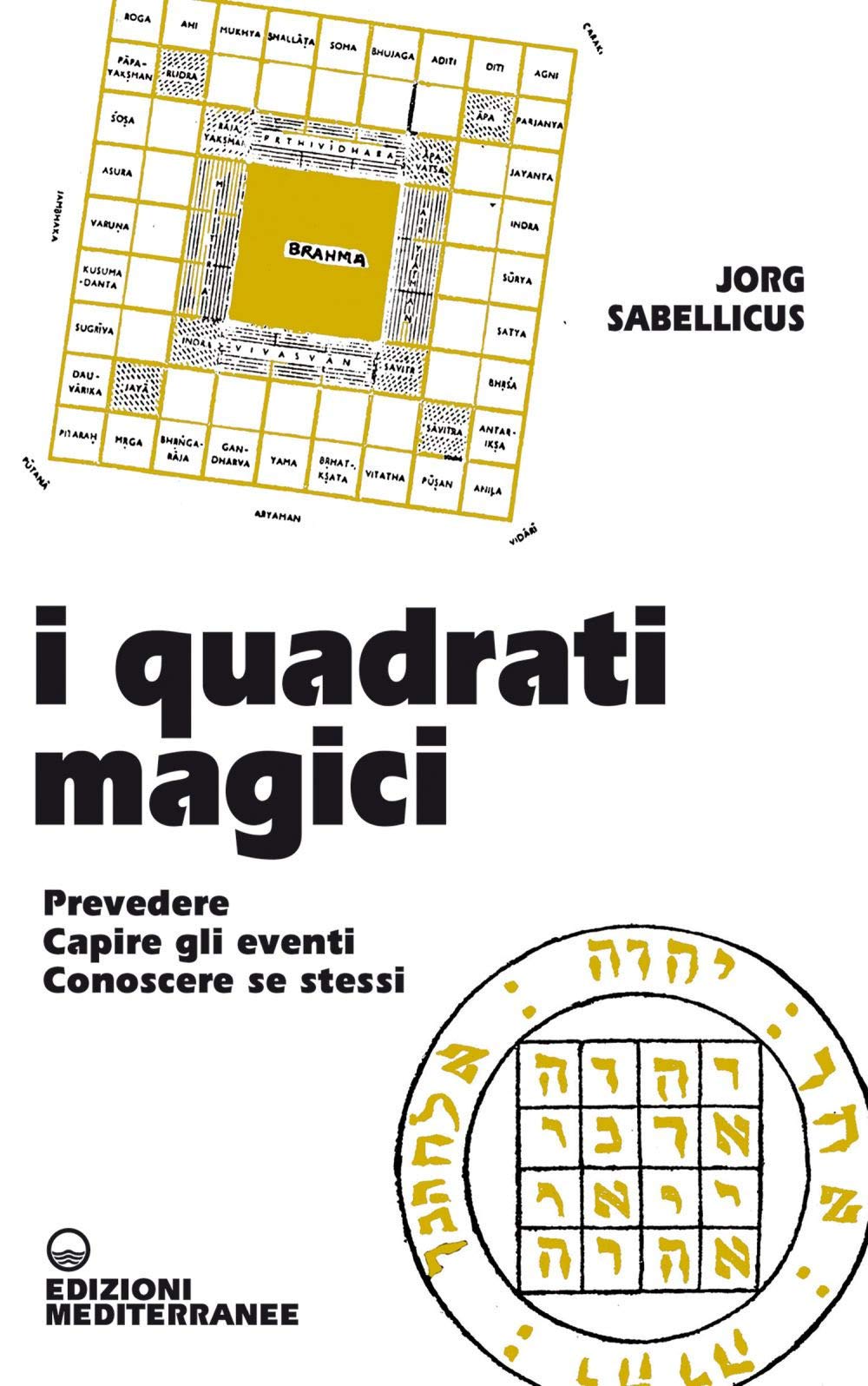 I quadrati magici. Prevedere. Capire gli eventi. Conoscere se stessi - copertina