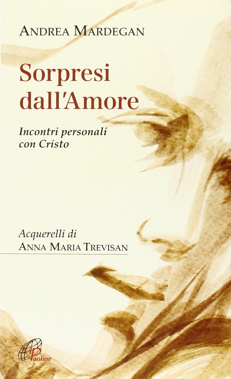 Sorpresi dall'amore. Incontri personali con Cristo - copertina