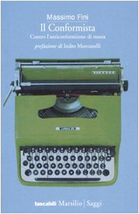 Il conformista. Contro L'anticonformismo di massa - copertina