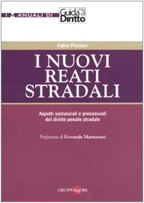 I nuovi reati stradali : aspetti sostanziali e processuali del diritto penale stradale - copertina