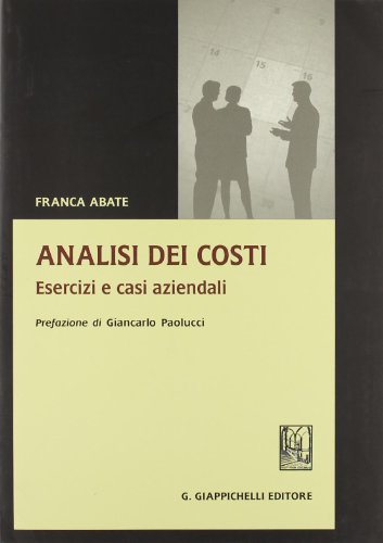 Analisi dei costi. Esercizi e casi aziendali - copertina