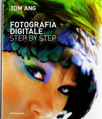 Fotografia digitale step by step. Ediz. illustrata - copertina