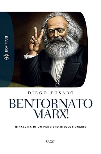Bentornato Marx! : rinascita di un pensiero rivoluzionario - copertina