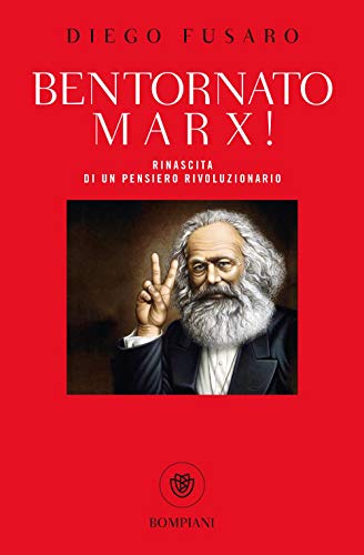 Bentornato Marx!: Rinascita di un pensiero rivoluzionario - copertina