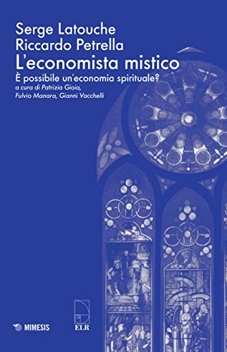 L'economista mistico. È possibile un'economia spirituale? - copertina