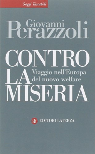 Contro la miseria. Viaggio nel'Europa del nuovo welfare - copertina