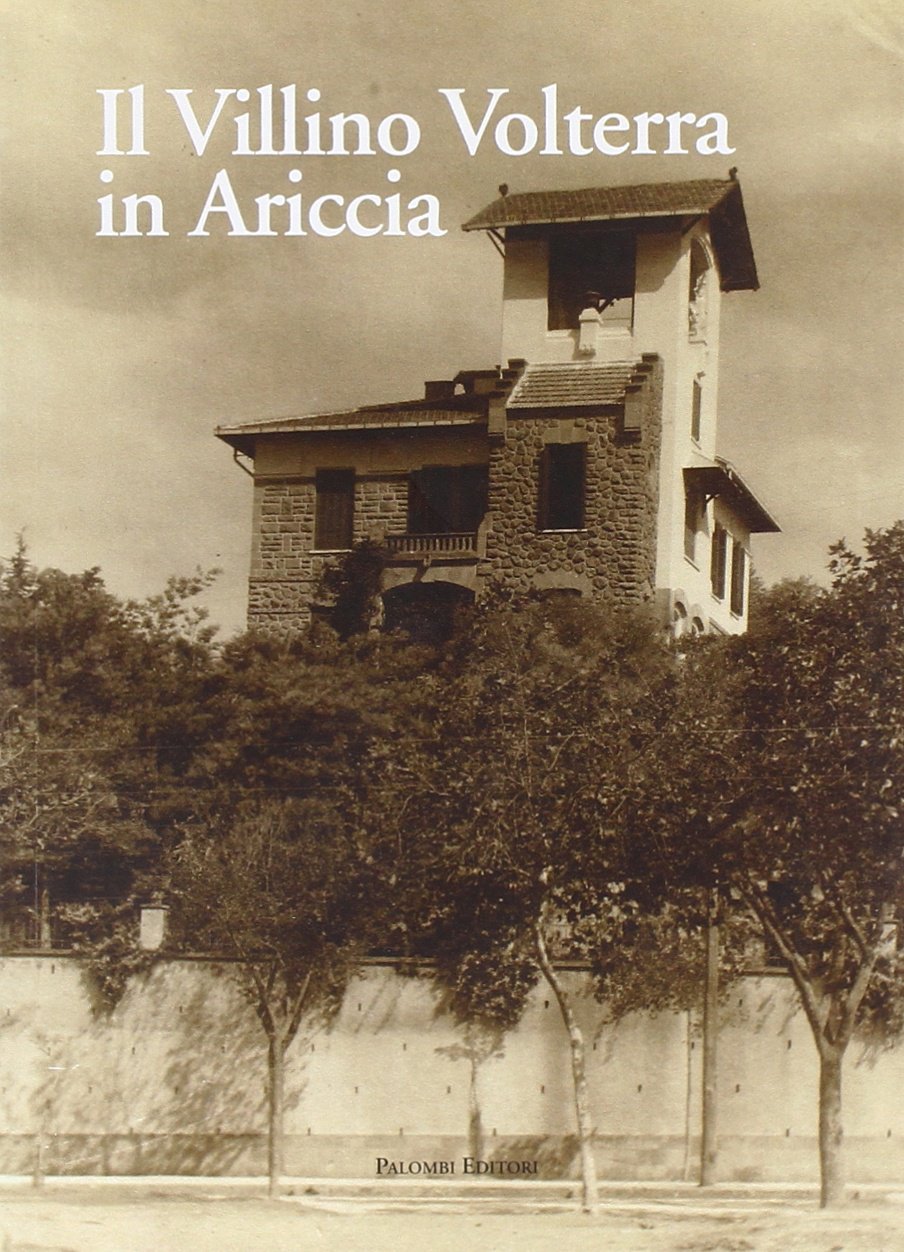Il villino Volterra di Ariccia - copertina