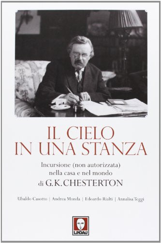 Il cielo in una stanza. Incursione (non autorizzata) nella casa e nel mondo di G. K. Chesterton - copertina