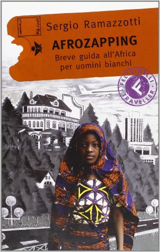 Afrozapping. Breve guida all'Africa per uomini bianchi - copertina