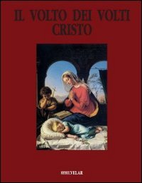 Il volto dei volti: Cristo. Ediz. illustrata (Vol. 11) - copertina
