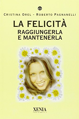 La felicità. Raggiungerla e mantenerla - copertina