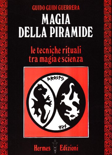 Magia della piramide. Le tecniche rituali tra magia e scienza - copertina