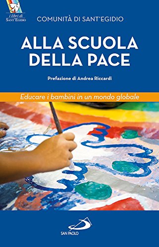 Alla scuola della pace. Educare i bambini in un mondo globale - copertina
