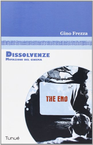 Dissolvenze. Mutazioni del cinema - copertina