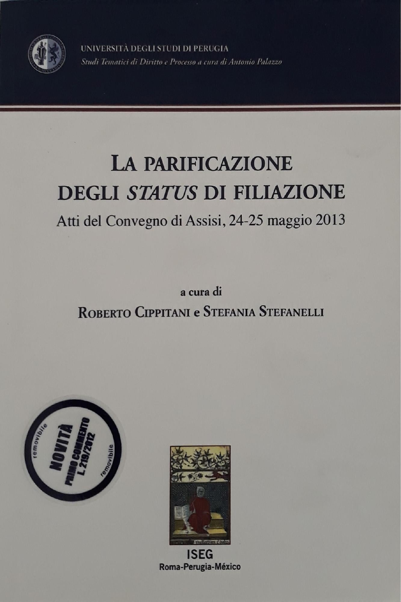 La parificazione degli status di filiazione. Atti del Convegno (Assisi, 24-25 maggio 2013) - copertina