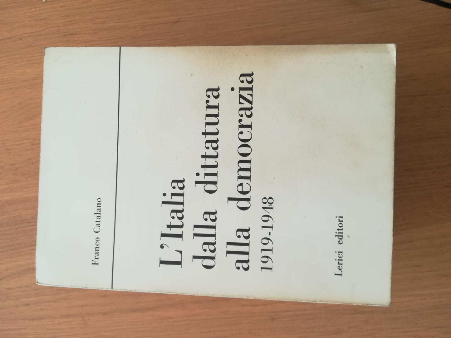 L'Italia dalla dittatura alla democrazia (1919 - 1948) - copertina