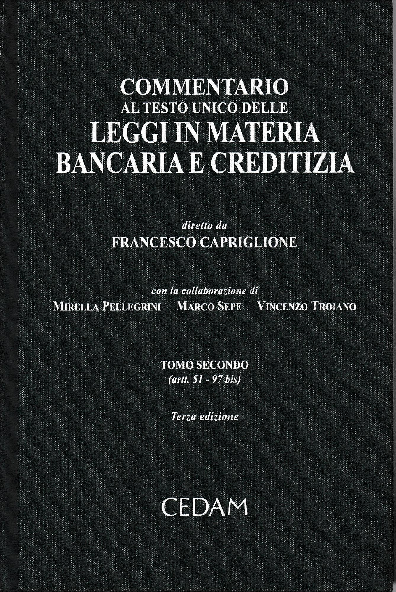 Commentario al Testo Unico delle leggi in materia bancaria e creditizia, tomo II (artt. 51-97bis) Un volume. - copertina