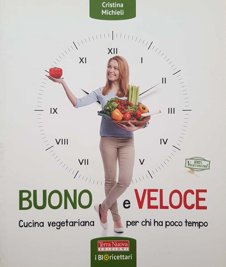 Buono e veloce. Cucina vegetariana per chi ha poco tempo - copertina