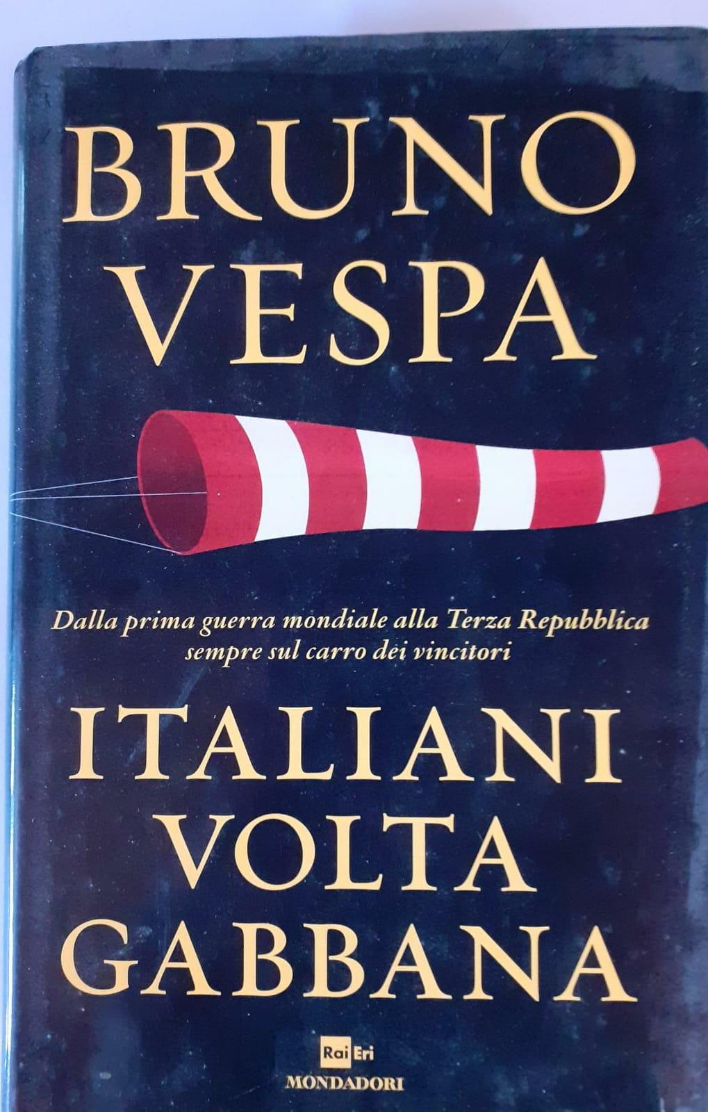 Italiani volta gabbana. Dalla prima guerra mondiale alla Terza Repubblica sempre sul carro dei vincitori - copertina