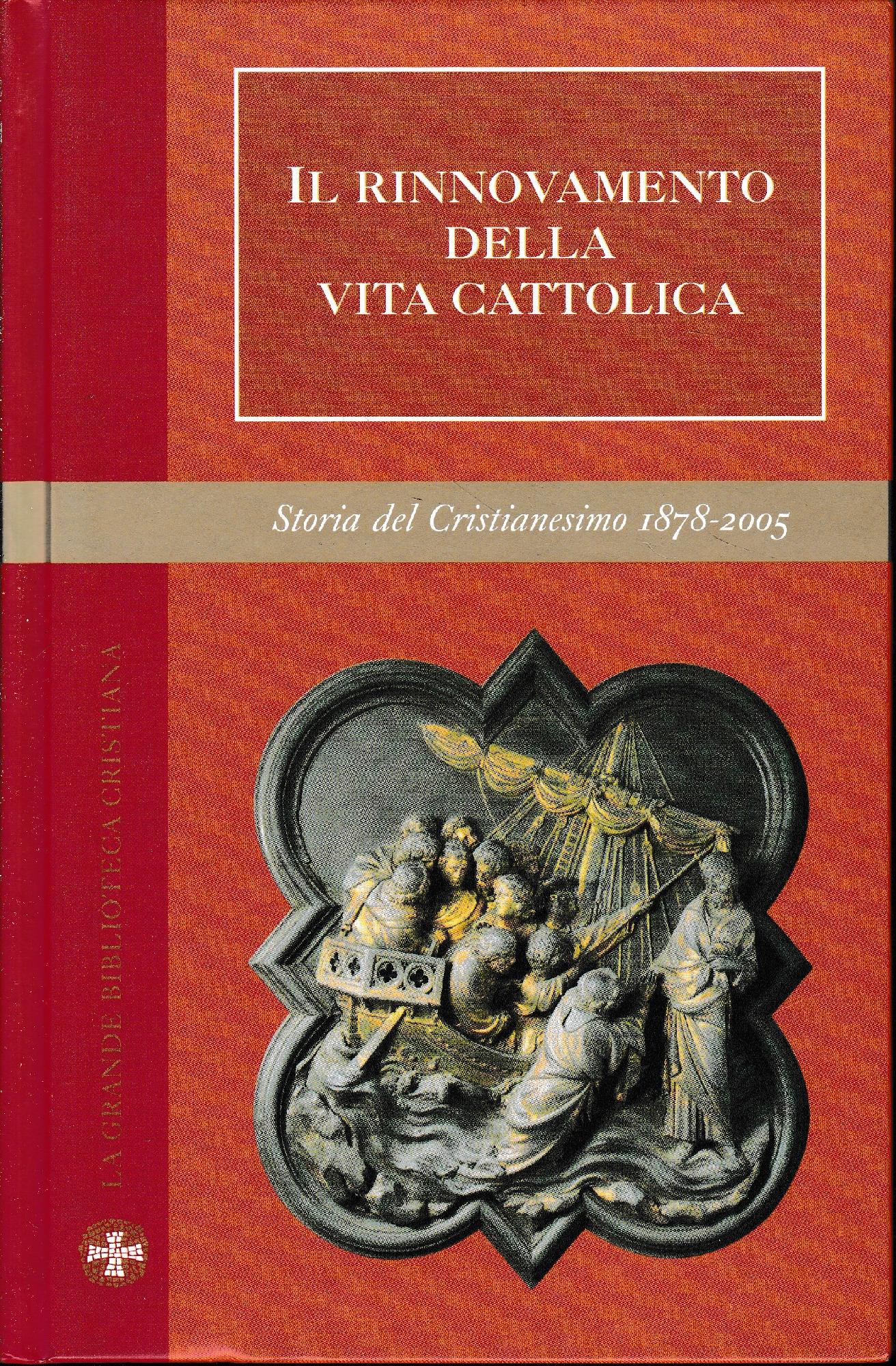 Il rinnovamento delle vita cattolica. Con 32 foto in b. n. - copertina