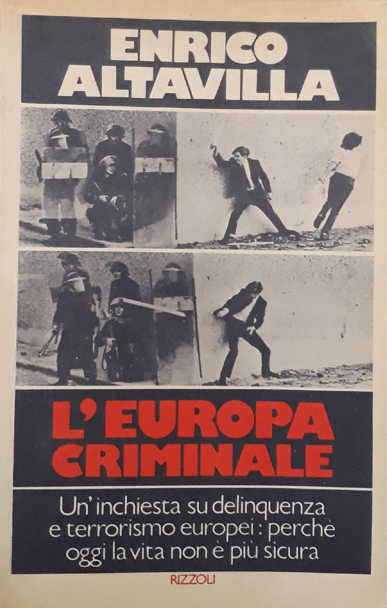 L'Europa criminale: un'inchiesta su delinquenza e terrorismo europei: perchè oggi la vita non è più sicura - copertina