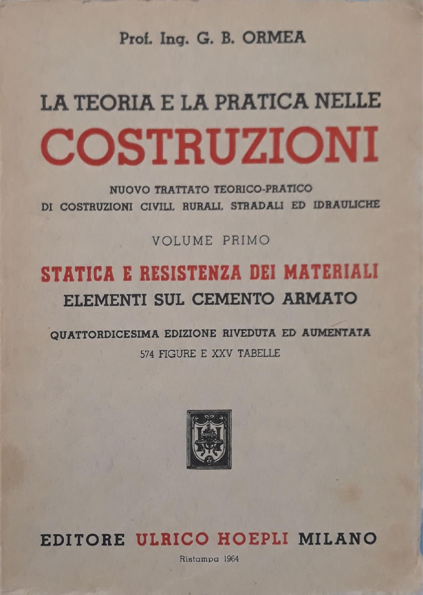 La teoria e la pratica nelle costruzioni (volume primo): statica e resistenza dei materiali, elementi sul cemento armato - copertina
