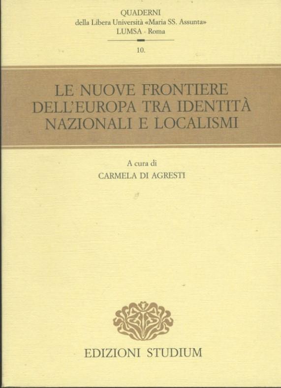 Le nuove frontiere dell'Europa tra identità nazionali e localismi - copertina