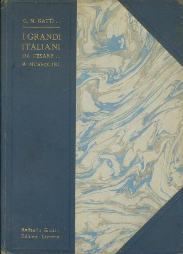 I grandi italiani da Cesare a Mussolini - copertina