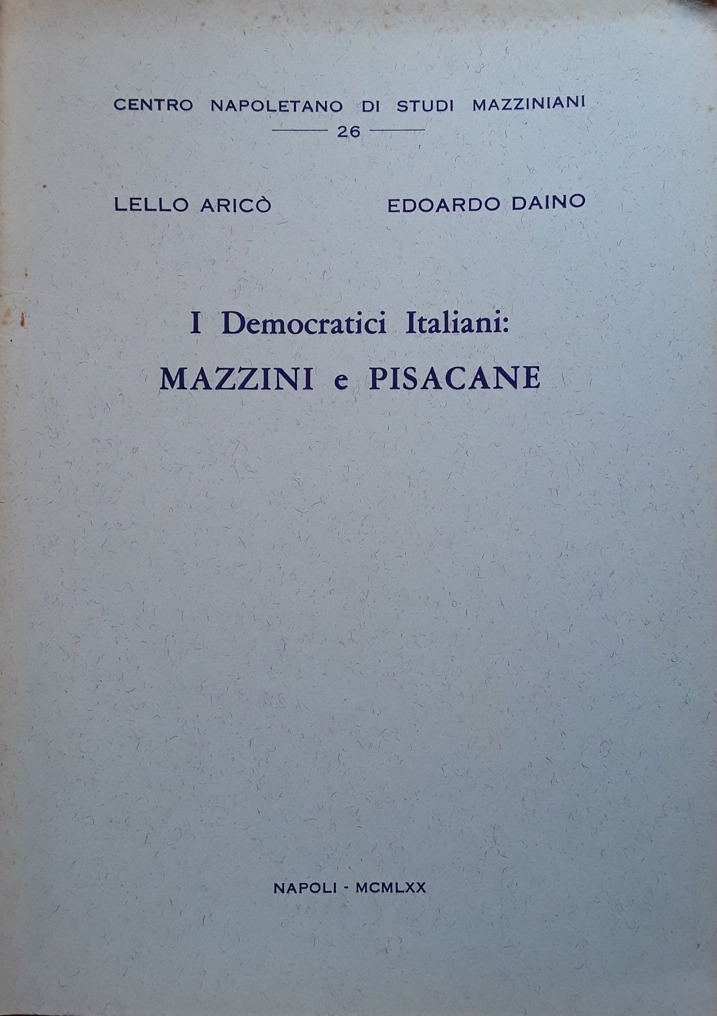 I Democratici Italiani: Mazzini e Pisacane - copertina