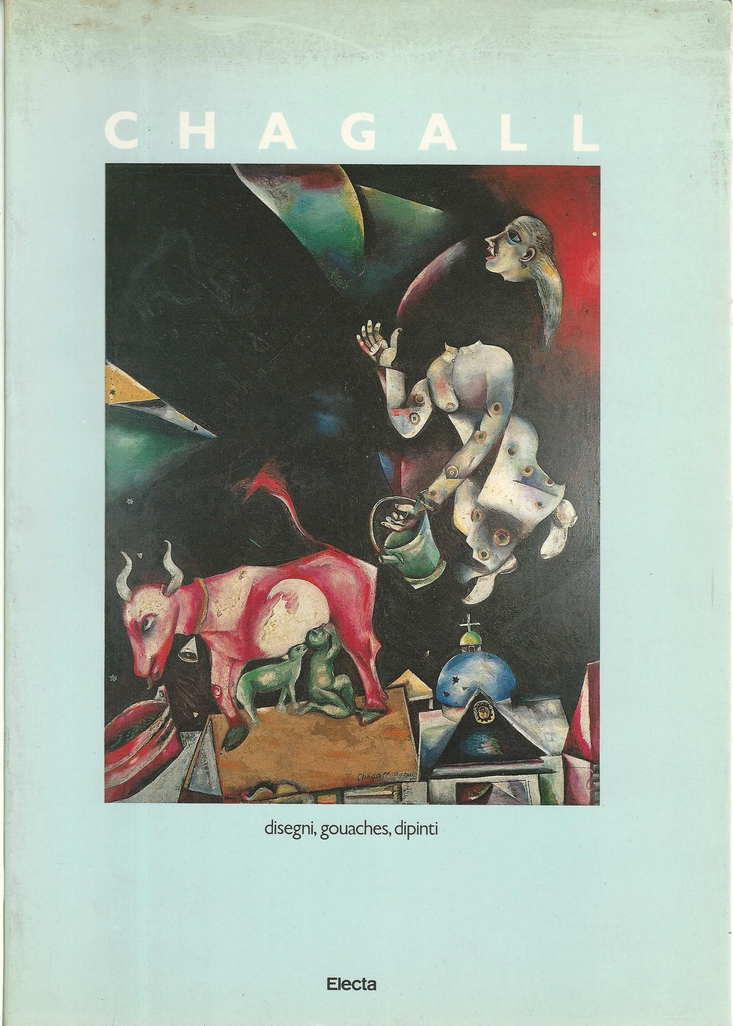 Marc Chagall. Disegni, gouaches, dipinti. 1907-1983 - copertina