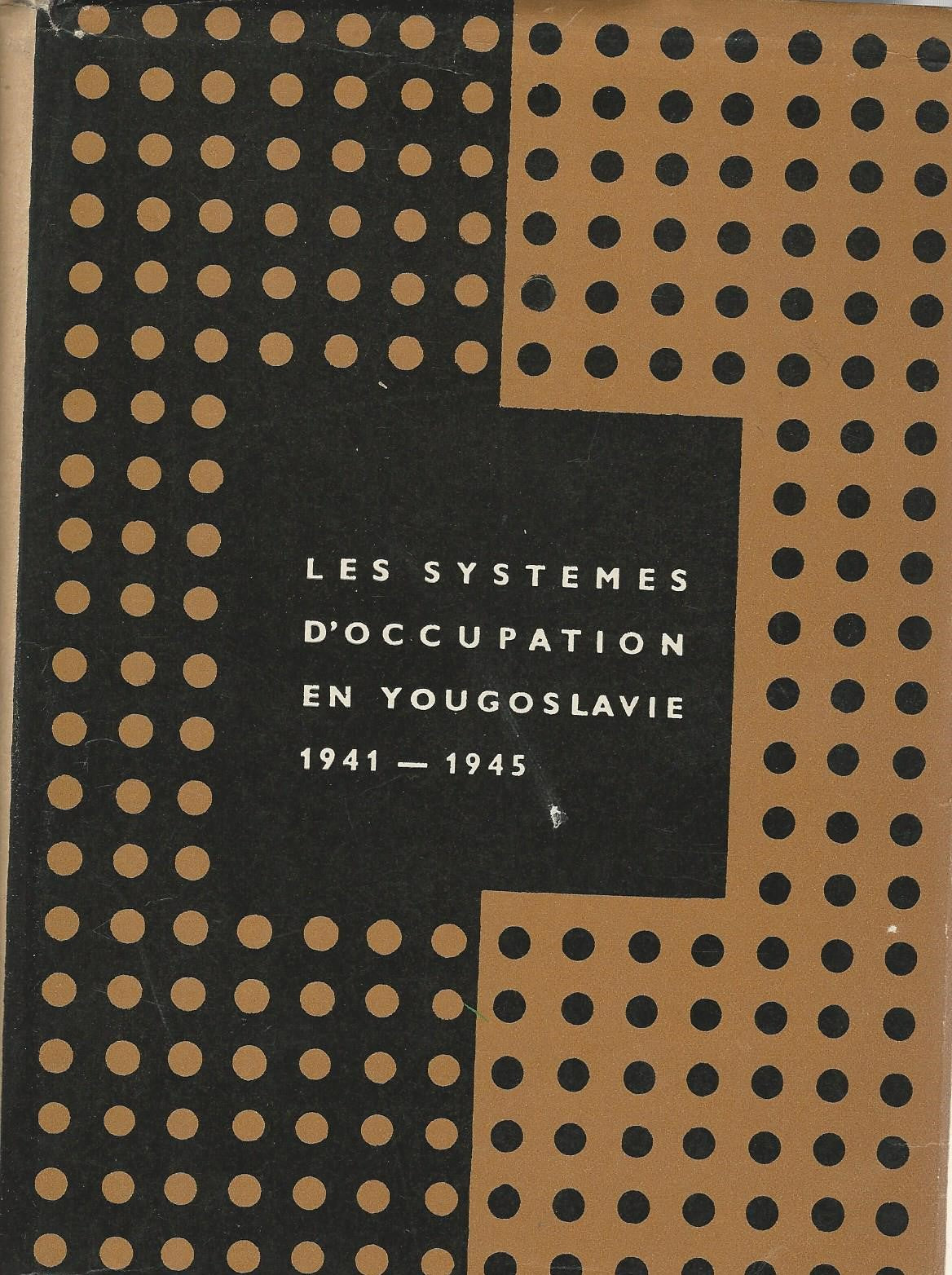 Les systemes d'occupation en Yougoslavie 1941-1945 - copertina
