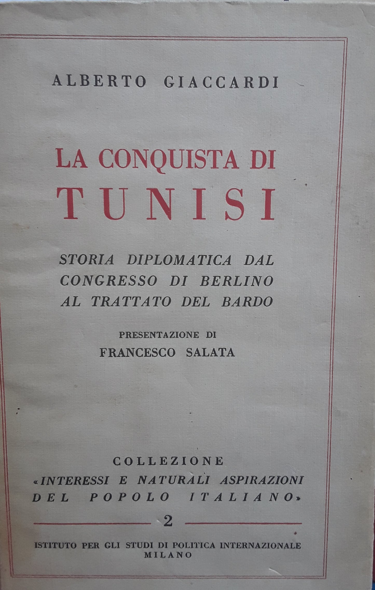 La conquista di Tunisi. Storia diplomatica dal congresso di Berlino al trattato del Bardo - copertina
