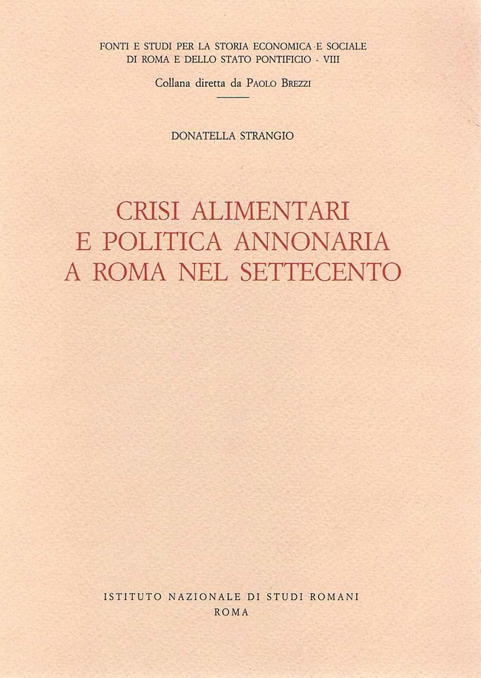 Crisi alimentari e politica annonaria a Roma nel settecento - copertina
