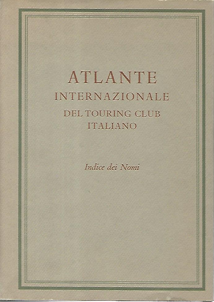 Atlante internazionale del touring club italiano. Indice dei nomi - copertina