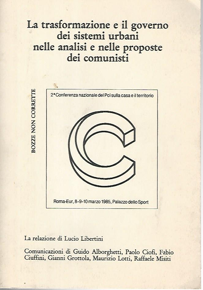 La trasformazione e il governo dei sistemi urbani nelle analisi e nelle proposte dei comunisti - copertina
