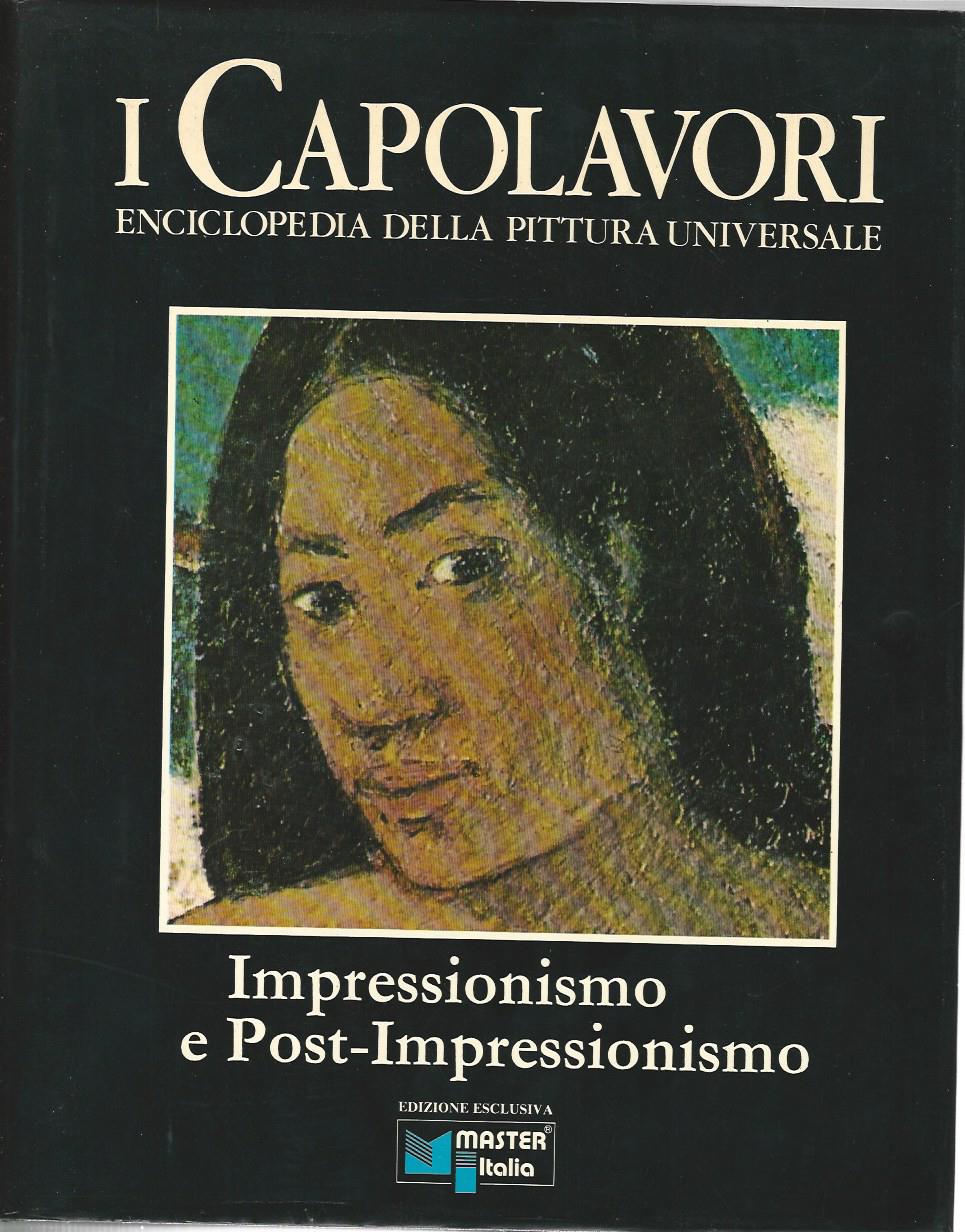 I capolavori. Enciclopedia della pittura universale. Impressionismo e post-impressionismo - copertina