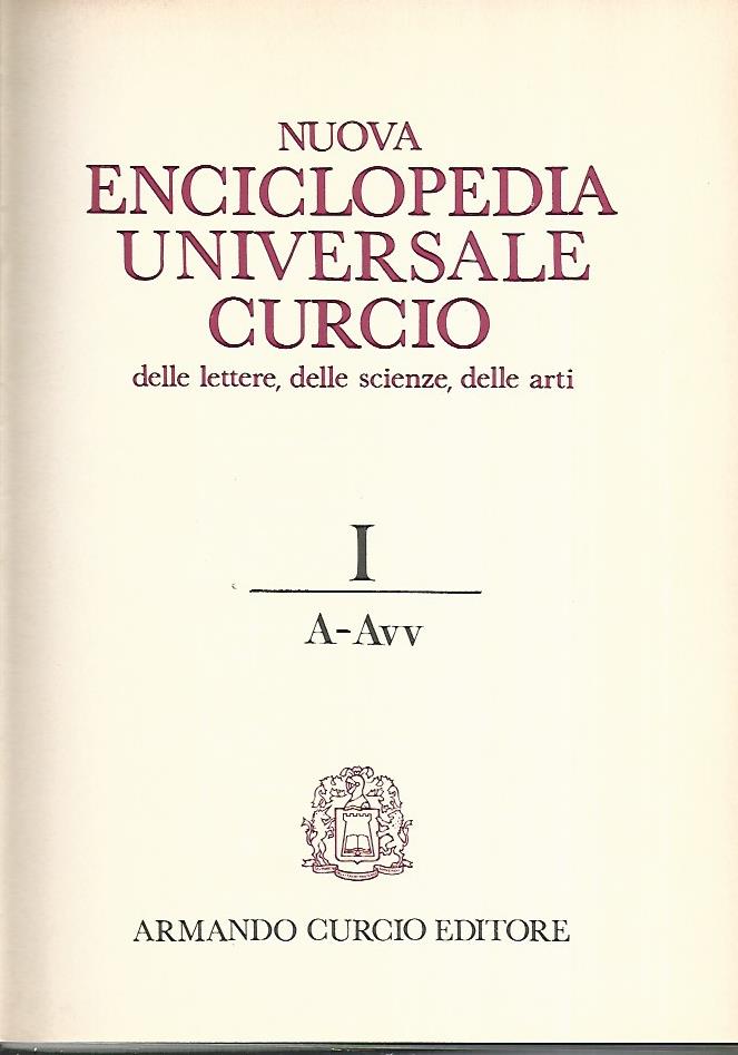 Nuova enciclopedia universale Curcio delle lettere,delle scienze,delle arti. Volume I - copertina