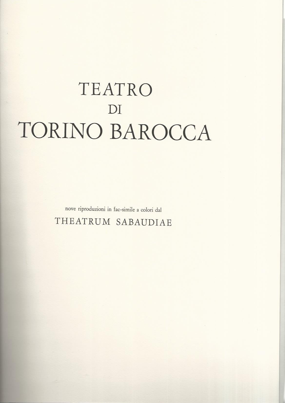 TEATRO DI TORINO BAROCCA NOVE RIPRODUZIONI FAC SIMILE A COLORI DAL THEATRUM SABAUDIAE - copertina